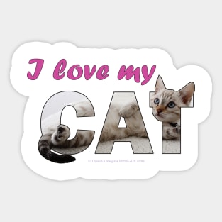 I love my cat - silver tabby oil painting word art Sticker